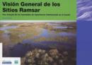 Image for Vision General de los Sitios Ramsar : Una Sinopsis de los Humedales de Importancia Internacional en el Mundo