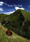 Image for Walk the Peak : A Fifty-walk Journey Through the Peak District