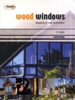 Image for Wood Windows : Designing for High Performance