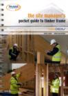 Image for The Site Manager&#39;s Pocket Guide to Timber Frame Construction