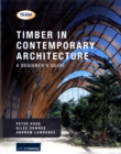 Image for Timber in Contemporary Architecture : A Designer&#39;s Guide