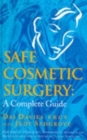 Image for Safe cosmetic surgery  : a complete guide