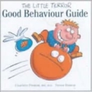 Image for The Little Terror Good Behaviour Guide