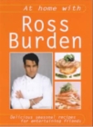 Image for At home with Ross Burden  : delicious seasonal recipes for entertaining friends