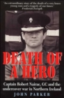 Image for Death of a hero  : Captain Robert Nairac, GC and the undercover war in Northern Ireland