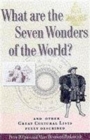 Image for What are the Seven Wonders of the World?