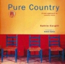 Image for Pure country  : a new approach to country style