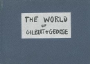 Image for The world of Gilbert &amp; George  : the storyboard