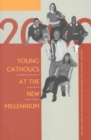 Image for Young Catholics at the new millennium  : the religion and morality of young adults in Western countries