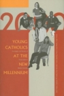 Image for Young Catholics at the new millennium  : the religion and morality of young adults in Western countries