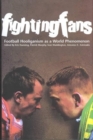 Image for Fighting fans  : Football hooliganism as a world social problem