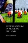 Image for Republicanism in Modern Ireland