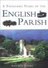 Image for A thousand years of the English parish  : medieval patterns &amp; modern interpretations