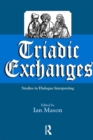 Image for Triadic exchanges  : studies in dialogue interpreting