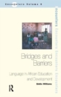 Image for Bridges and Barriers : Language in African Education and Development