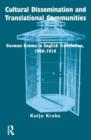 Image for Cultural dissemination and translational communities  : German drama in English translation, 1900-1914
