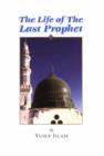 Image for The Life of the Last Prophet