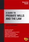 Image for A Guide to Probate Wills and the Law