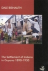 Image for The settlement of Indians in Guyana, 1890-1930