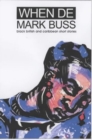 Image for When de mark buss  : black British and Caribbean short stories