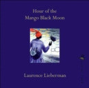 Image for Hour of the Mango Black Moon