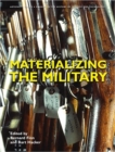 Image for Materializing the Military