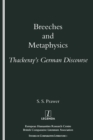Image for Breeches and Metaphysics : Thackeray&#39;s German Discourse