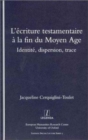 Image for L&#39;Ecriture Testamentaire a la fin du Moyen Age