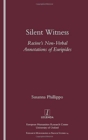 Image for Silent witness  : racine&#39;s non-verbal annotations of Euripides