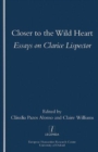 Image for Closer to the wild heart  : essays on Clarice Lispector