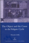 Image for The Object and the Cause in the Vulgate Cycle