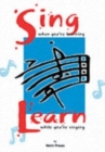 Image for Sing when you&#39;re learning ... learn while you&#39;re singing