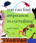 Image for Paul Smith: You Can Find Inspiration in Everything