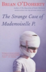 Image for The strange case of Mademoiselle P.  : a novel