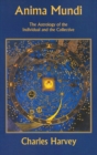 Image for Anima Mundi : The Astrology of the Individual and the Collective