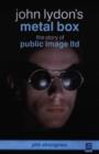 Image for John Lydon&#39;s &#39;Metal box&#39;  : the story of &#39;Public Image Ltd&#39;