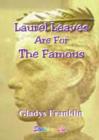 Image for Laurel Leaves Are For The Famous