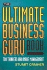 Image for The ultimate business guru book  : 50 thinkers who made management