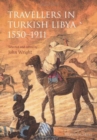 Image for Travellers in Turkish Libya 1551-1911