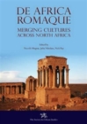 Image for De Africa Romaque : Merging cultures across North Africa