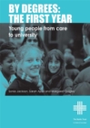 Image for By degrees - the first year  : from care to university