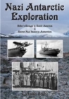 Image for Nazi Antarctic Exploration : Hitler&#39;s Escape to South America and Secret Bases in Antarctica