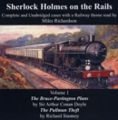 Image for Sherlock Holmes on the Rails : The Bruce-Partington Plans and the The Pullman Theft : 1 : Complete and Unabridged Cases with a Railway Theme