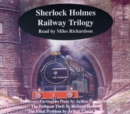 Image for Sherlock Holmes Railway Trilogy : The Bruce-Partington Plans, The Pullman Theft and The Final Problem