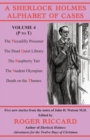 Image for A Sherlock Holmes Alphabet of Cases Volume 4 (P to T) : Five new stories from the notes of John H. Watson M.D.
