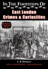 Image for In the Footsteps of East London Crime &amp; Curiosities