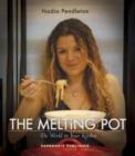 Image for The Melting Pot : The World in Your Kitchen