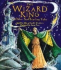 Image for The wizard king &amp; other spellbinding tales