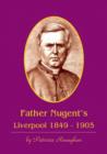 Image for Father Nugent&#39;s Liverpool 1849-1905