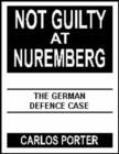 Image for Not Guilty at Nuremberg : The German Defence Case